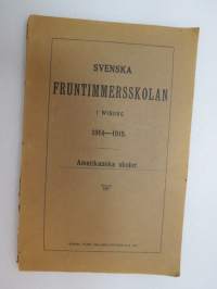 Svenska Fruntimmerskolan i Wiborg 1914-1915 årsberättelse med elevmatrikel samt Amerikanska skolor - Aino Ottelinin kirjoittamat koulun vuosikertomus sekä