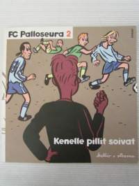 FC palloseura 2 - Kenelle pillit soivat