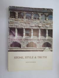 Stone, style & truth - The vogue for natural stone in Nordic architecture 1880-1910 -graniitti- / kivirakentamisen aikakausi pohjoismaissa