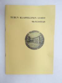 Turun Klassillinen Lyseo 90-vuotias - 25.10.1969 vietetyssä juhlassa pidetyt puheet -speeches held at the party 25th of october 1969