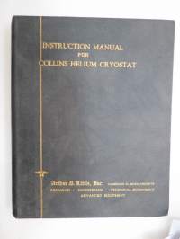 Instruction Manual for ADL Collins Helium Cryostat -nestemäisellä  jäähdytetyllä kaasulla toimivien erikoislaitteiden käyttöohjekirja