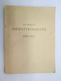 Suomen Ammattijärjestö 1907-1927 -trade union´s and their top organisation