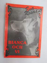 Bianca och vi -koiran tarina / dog´s story