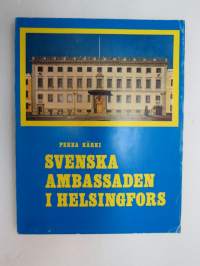Svenska ambassaden i Helsingfors - En buggnadshistorik -local history of Helsinki