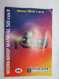 Peugeot motocycles Moteur FB-O-1-2-4 50 ccm Workshop Manual -korjaamo-ohjekirja englanniksi