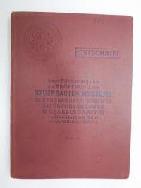 Festschrift zur erinnerung an die Eröffnung de Neuerbauten Museum Senckenbergischen Naturforschenden Gesellschaft zu Frankfurt am Main am 13. Oktober 1907