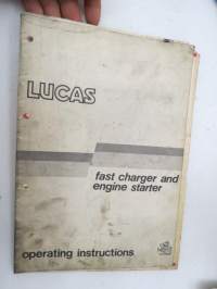 Lucas fast charger and engine starter -operating instruction -käyttöohjeet akkulaturille ja käynnistyslaitteelle englanniksi