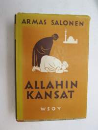 Allahin kansat - Islamilaisten kansojen historia vuoteen 1950 -history of islam / muslims