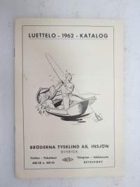 Bröderna Tysklind AB - Insjön - Luettelo 1962 Katalog  - Nix, Jämtland, Utö, Krokodil, Salmo, Skärgård, Lys, Suverän, Plus, BETE, Bingo -uistin- ja tarvikeluettelo
