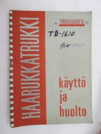 Valmet haarukkatrukki TD1610 - käyttö ja huolto / forklift operator´s manual in finnish