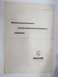 Philips - Asymmetristen autovalonheittimien säädöt -ohjeet -instructions to asymmetric automobile lights adjustment