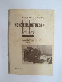 Konekirjoituksen taito - Kymmensormijärjestelmän opas -typewriting guide