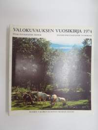 Valokuvauksen vuosikirja 1974 - Finsk fotografisk årsbok - Finnish photographic yearbook