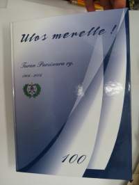 Ulos merelle! Turun Pursiseura ry 100v. 1906-2006