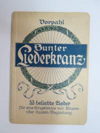 Bunter Liederkranz - 53 belibte ieder für eine Singstimme mit Gitarre - oder  Lauten-Begleitung -laulukirja / song book