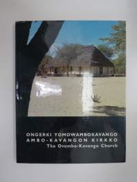 Ongerki yomowambokavango - Ambo-Kavangon kirkko - The Ovambo-Kavango Church