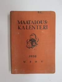 Maatalouskalenteri 1938, sisältää monipuolisesti ja runsaasti taulukoita, tietoja maatalouteen liittyvistä aiheista, mainoksia ym. -agricultural calendar