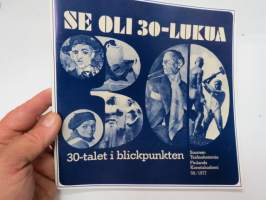 Se oli 30-lukua - 30-talet i blickpunkten