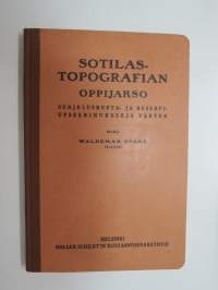 Sotilastopografian oppijakso suojeluskunta- ja reserviupseerikursseja varten -military topography coursebook for army & National Guard officer courses