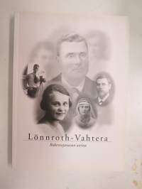 Lönnroth-Vahtera - Rakentajasuvun tarina