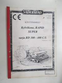 Väderstad Rapid Super kylvökone sarja RD 300- 400 C/S valmistusnr. 2212- Käyttöohjeet / manual in finnish