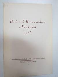 Bad- och Kuranstalter i Finland 1928; Heinola stads Badanstalt, Bad-Lovisa, Nådendals Badanstalt och Havsbad (A.B. Nådendals Bad - Naantalin Kylpy O.Y.)...