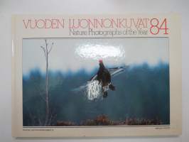 Vuoden luonnonkuvat 84 - Nature Photographs of the Year (vuoden luontokuvat 1984)