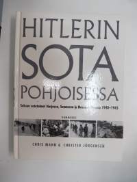 Hitlerin sota pohjoisessa - Saksan sotatoimet Norjassa, Suomessa ja Neuvostoliitossa 1940-1945