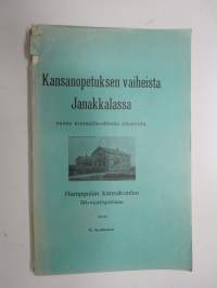 Kansanopetuksen vaiheista Janakkalassa ennen kunnallis-elämän alkamista - Hamppulan kansakoulun 50-vuotisjuhlaan kokoili K. Kerkkonen