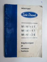 Sole Dieselmoottori Mini-11, Mini-17, Mini-26 -käyttöohjeet ja varaosaluettelo -instructions & parts, in finnish