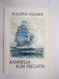 Kannella kun fregatin - Suomen Joutsen purjehdus Välimerellä 1934-1935