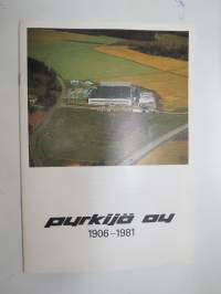 Pyrkijä Oy 1906-1981 pikkuhistoriikki + kutsu sekä ohjelmakortti v. 1981 75-vuotisjuhliin