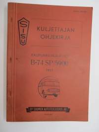 Sisu kaupunkilinja-auto B-74 SP/5900 1957 Kuljettajan ohjekirja -bus operator´s manual