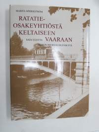 Ratatieosakeyhtiöstä keltaiseen vaaraan  - Sata vuotta Turun joukkoliikennettä -100 years of public transport in Turku (buses and tramways)