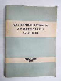 Valtionrautateiden ammattiopetus 1913-1963