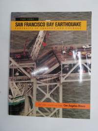 The 1989 San Francisco Bay Earthquake - Portraits of Tragedy and Courage -San Franciscon maanjäristys - kuvakirja