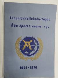 Turun Urheilukalastajat - Åbo Sportfiskare ry 1951-1976 -historiikki, sisältää jäsenmatrikkelin