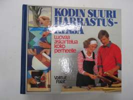 Kodin suuri harrastuskirja - Luovaa askartelua koko perheelle, 1981.