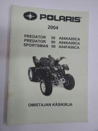 Polaris 2004 Predator 50, 90, Sportsman ATV / mönkijä -käyttöohjekirja