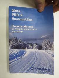 Polaris 2004 PRO X Snowmobiles Universal Owner´s Maintenance and Safety Manual moottorikelkka -käyttöohjekirja / omistajan huolto-ohjekirja
