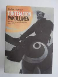 Walter Wolfrum - Tuntematon pakollinen - Hävittäjänä ja taitolentäjänä 1923-2009