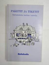 Paketit ja tiketit - Sattumuksia matkan varrelta -Matkahuolto 