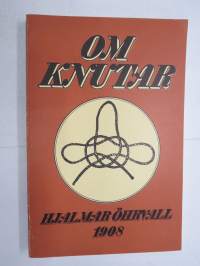 Om knutar - Hjalmar Öhrvall 1908 - Facsimileupplagan 1978 -knots for sailors / boat owners, copy