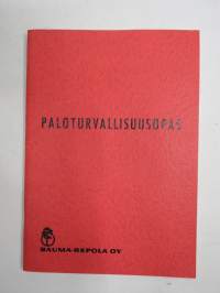 Paloturvallisuusopas - Rauma-Repola Oy - Rauman Tehtaat -fire protection guide