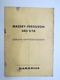 Massey-Ferguson 685 S/STA leikkuupuimuri käyttöohjekirjan lisäliite -käyttöohjekirja / operator´s manual