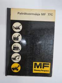 Massey-Ferguson MF 77C pyöräkuormaaja käyttö ja huolto / käyttöohjekirja -operator´s manual in finnish