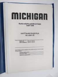 Michigan 125B runko-ohjattu pyöräkuormaaja -käyttöohjekirja nr 2921-R1 - GM - 441A101 lähtien, Cummins 439A101 lähtien, KOPIO -operator´s manual in finnish