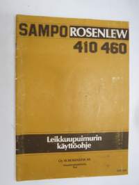 Sampo Rosenlew 410, 460 Leikkuupuimuri -käyttöohjekirja - Combine operator´s manual in finnish