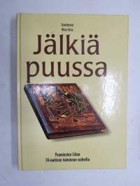 Jälkiä Puussa Puumiesten Liiton 70-vuotisen toiminnan vaiheilta -historiikki