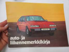 Auto- ja liikennemerkkikirja, kuvissa Rover 3500, Peugeot 104, Renault 4 & 30 TS, BMW-Coupé, Opel Kadett City, Simca 1307, Ford Escort RS 200 & Granada